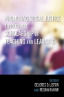 Promoting Social Justice Through the Scholarship of Teaching and Learning By Delores D. Liston (Editor), Regina Rahimi (Editor), Alyssa Dunn (Contribution by) Cover Image