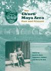 The Ch'orti' Maya Area: Past and Present Cover Image