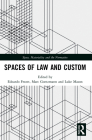 Spaces of Law and Custom By Edoardo Frezet (Editor), Marc Goetzmann (Editor), Luke Mason (Editor) Cover Image