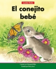 El Conejito Bebé=the Baby Bunny By Margaret Hillert, Denny Bond (Illustrator) Cover Image