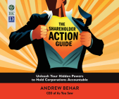 The Shareholder Action Guide: Unleash Your Hidden Powers to Hold Corporations Accountable Cover Image