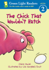 The Chick That Wouldn't Hatch By Claire Daniel, Lisa Campbell Ernst (Illustrator) Cover Image