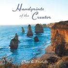 Handprints of the Creator: A selection of verses & photos for your encouragement By Peter C. Nicholls Cover Image