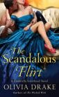 The Scandalous Flirt (Cinderella Sisterhood Series #6) Cover Image