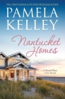 Nantucket Homes By Pamela M. Kelley Cover Image
