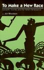 To Make a New Race: Gurdjieff, Toomer, and the Harlem Renaissance By Jon Woodson Cover Image