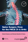 Spine Surgery Vivas for the Frcs (Tr & Orth) (Masterpass) By Kelechi Eseonu, Nicolas Beresford-Cleary Cover Image