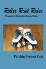 Roller Rink Rules: Memories of Motion 26, Oxford, Maine Cover Image