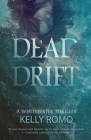 Dead Drift By Kelly A. Romo Cover Image