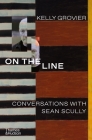 On the Line: Conversations with Sean Scully By Kelly Grovier Cover Image