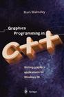 Graphics Programming in C++: Writing Graphics Applications for Windows 98 By Mark Walmsley Cover Image
