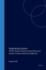 Negotiating Asylum: The Eu Acquis, Extraterritorial Protection and the Common Market of Deflection (Raoul Wallenberg Institute Human Rights Library #6) By Gregor Noll (Editor) Cover Image