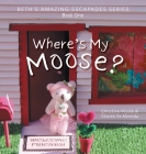 Where's My Moose? By Christine Nicole, Steven de Almeida Cover Image