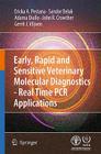 Early, Rapid and Sensitive Veterinary Molecular Diagnostics - Real Time PCR Applications Cover Image