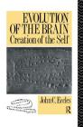Evolution of the Brain: Creation of the Self By John C. Eccles Cover Image