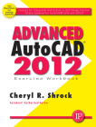Advanced Autocad(r) 2012 Exercise Workbook Cover Image