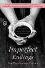 Imperfect Endings: A Daughter's Story of Love, Loss, and Letting Go By Zoe FitzGerald Carter Cover Image