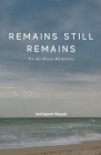 Remains Still Remains By Indrajeet Nayak Cover Image