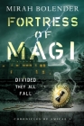 Fortress of Magi (Chronicles of Amicae #3) By Mirah Bolender Cover Image