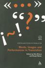 Words, Images and Performances in Translation (Continuum Studies in Translation) Cover Image