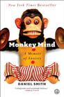 Monkey Mind: A Memoir of Anxiety By Daniel Smith Cover Image