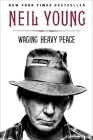 Waging Heavy Peace: A Hippie Dream By Neil Young Cover Image
