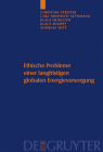 Ethische Probleme einer langfristigen globalen Energieversorgung (Studien Zu Wissenschaft Und Ethik #2) By Christian Streffer, Carl Friedrich Gethmann, Klaus Heinloth Cover Image