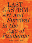 Lastgaspism: Art and Survival in the Age of Pandemic Cover Image