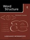 Word Structure (Language Workbooks) By Richard Coates Cover Image