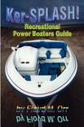 Ker-SPLASH!: Recreational Power Boaters Guide By Floyd M. Orr Cover Image