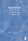 Understanding Social Entrepreneurship: The Relentless Pursuit of Mission in an Ever Changing World Cover Image