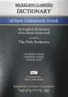 Mickelson Clarified Dictionary of New Testament Greek, MCT: A Hebraic-Koine Greek to English Dictionary of the Clarified Textus Receptus By Jonathan K. Mickelson (Translator), Jonathan K. Mickelson (Editor) Cover Image