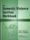 The Domestic Violence Survival Workbook: Self-Assessments, Exercises & Educational Handouts By Ester Leutenberg, John Liptak, Amy L. Brodsky (Illustrator) Cover Image