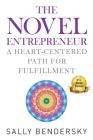 The Novel Entrepreneur: A Heart-Centered Path for Fulfillment Cover Image