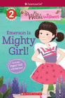 Emerson Is Mighty Girl! (American Girl WellieWishers: Scholastic Reader, Level 2) Cover Image