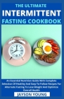 The Ultimate Intermittent Fasting Cookbook: An Essential Nutrition Guide With Complete Selection Of Healthy And Easy-To-Follow Recipes For Alternate F By Jayson Young Cover Image