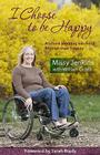 I Choose to Be Happy: A School Shooting Survivor's Triumph Over Tragedy By Missy Jenkins, Willliam Croyle, William Croyle Cover Image