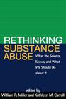 Rethinking Substance Abuse: What the Science Shows, and What We Should Do about It Cover Image