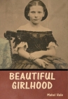 Beautiful Girlhood By Mabel Hale Cover Image