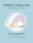 Pensive Penelope Thinks About Words By Pat A. Blankenship, Linden Eller (Illustrator), Margot F. Blake (Contribution by) Cover Image