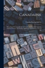 Canadaink: Being Issued Occasionally by the Canada Printing Ink Company, Limited, Toronto; for Passing Along Items of Interest to By Ont ). Canada Printing Ink Co (Toronto (Created by) Cover Image
