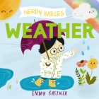 Nerdy Babies: Weather By Emmy Kastner, Emmy Kastner (Illustrator) Cover Image