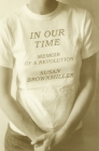 In Our Time: Memoir of a Revolution Cover Image