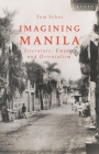 Imagining Manila: Literature, Empire and Orientalism Cover Image
