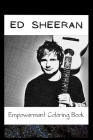 Empowerment Coloring Book: Ed Sheeran Fantasy Illustrations By Lorene May Cover Image
