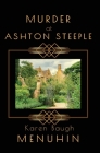 Murder at Ashton Steeple By Karen Baugh Menuhin Cover Image
