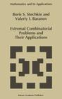 Extremal Combinatorial Problems and Their Applications (Mathematics and Its Applications #335) Cover Image