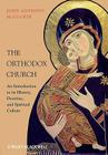 The Orthodox Church By John Anthony McGuckin Cover Image