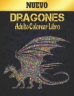 Dragones Colorear Libro Nuevo: Libro para colorear Diseños de dragones para aliviar el estrés 50 dragones de una cara para colorear Diseños para aliv By Coloring Book Market Cover Image