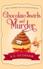 Chocolate Swirls and Murder By K. E. O'Connor Cover Image